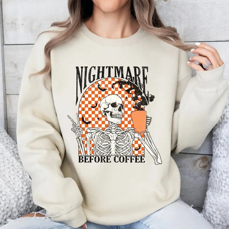 Nightmare Before Coffee Halloween Sweatshirt, Halloween Skeleton Sweatshirt, Skeleton Halloween Shirt, Skeleton Drink...
