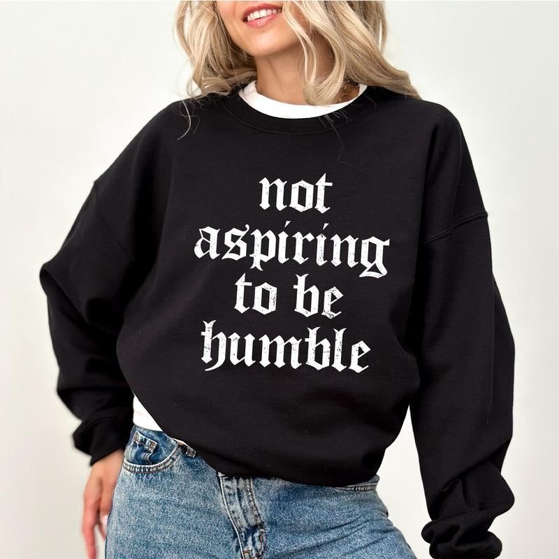 Not Aspiring To Be Humble Vintage Sweatshirt, Retro Feminist Crewneck, Feminism Long Sleeves Pullover, Feminine Energy Sweater, Women Outfits