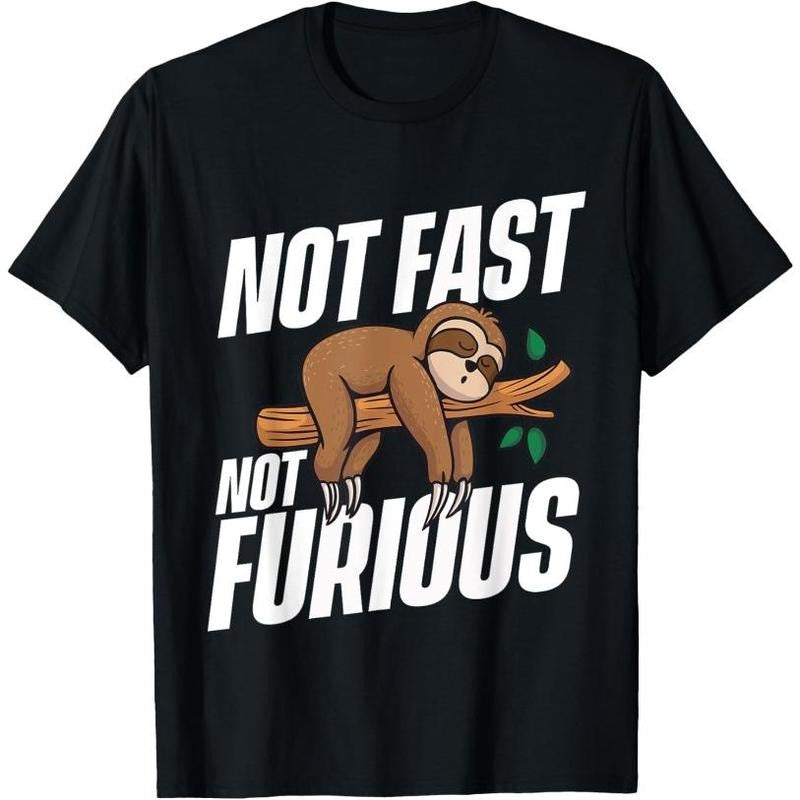Not Fast Not Furious - Sleeping Sloth Zookeeper Animal Lover T-Shirt Made in USA