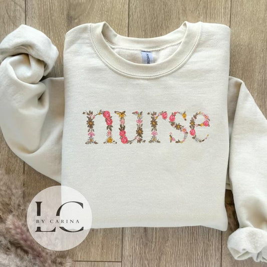 "Nurse" Floral Embroidered Sweatshirt - Stylish Medical Apparel - Custom Floral Design - Cozy Healthcare Jumper