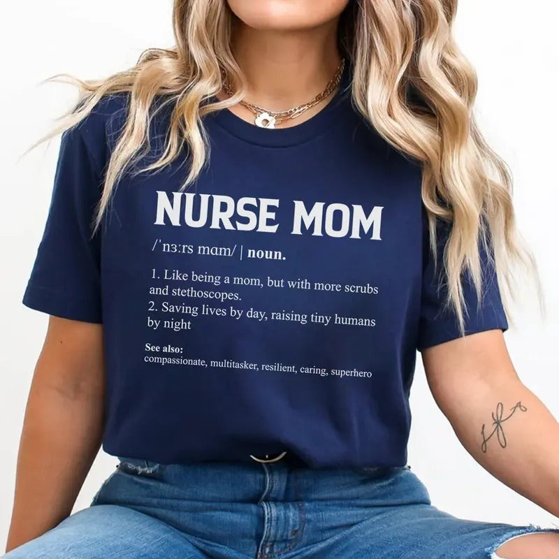 Nurse Mom T-shirt - Mothers Day Shirt, Funny Nurse Shirt, Gift for Nurse Mom, Womenswear - Tops