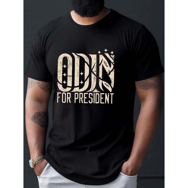 ODIN FOR PRESIDENT Print T Shirt, Tees For Men, Casual Short Sleeve T-shirt For Summer Made in USA