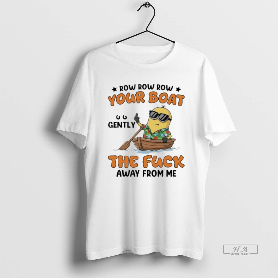 Official Minions Row Row Row Your Boat Gently The Fuck Away From Me T-Shirts, Hoodie, Sweatshirt | WearSparks.com