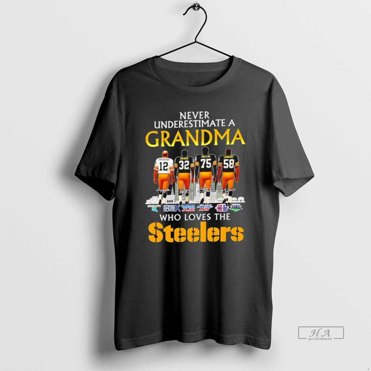 Official Never Underestimate A Grandma Who Loves The Pittsburgh Steelers Legends