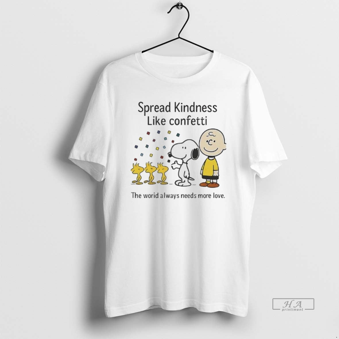 Official Peanuts Spread Kindness Like Confetti The World Always Needs More Love