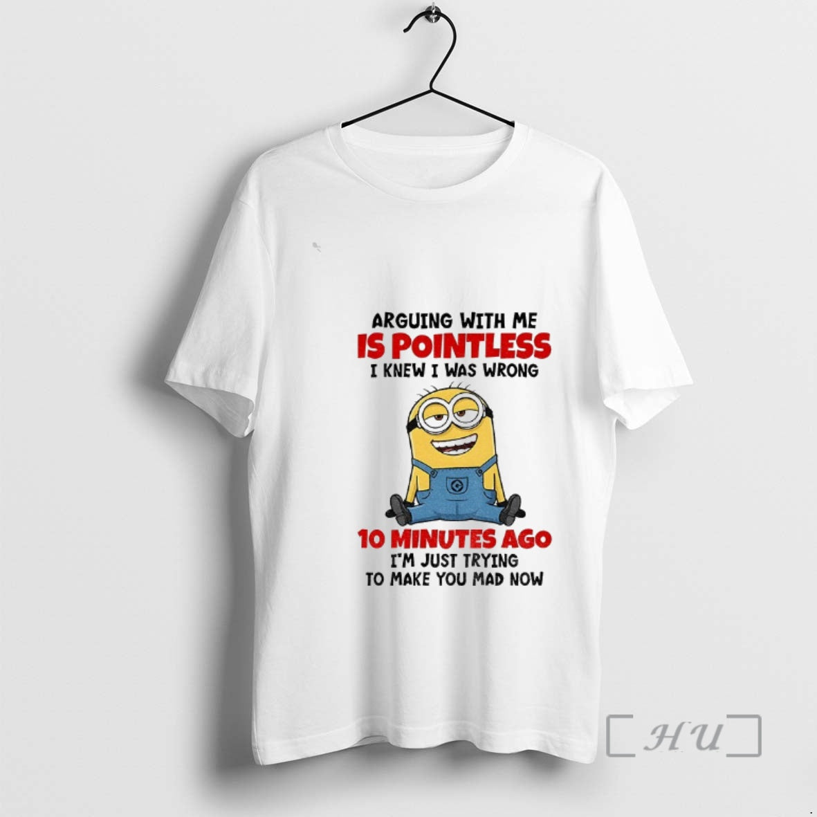 Officials Funny Minion Arguing With Me Is Pointless Knew I Was Wrong 10 Minutes Ago