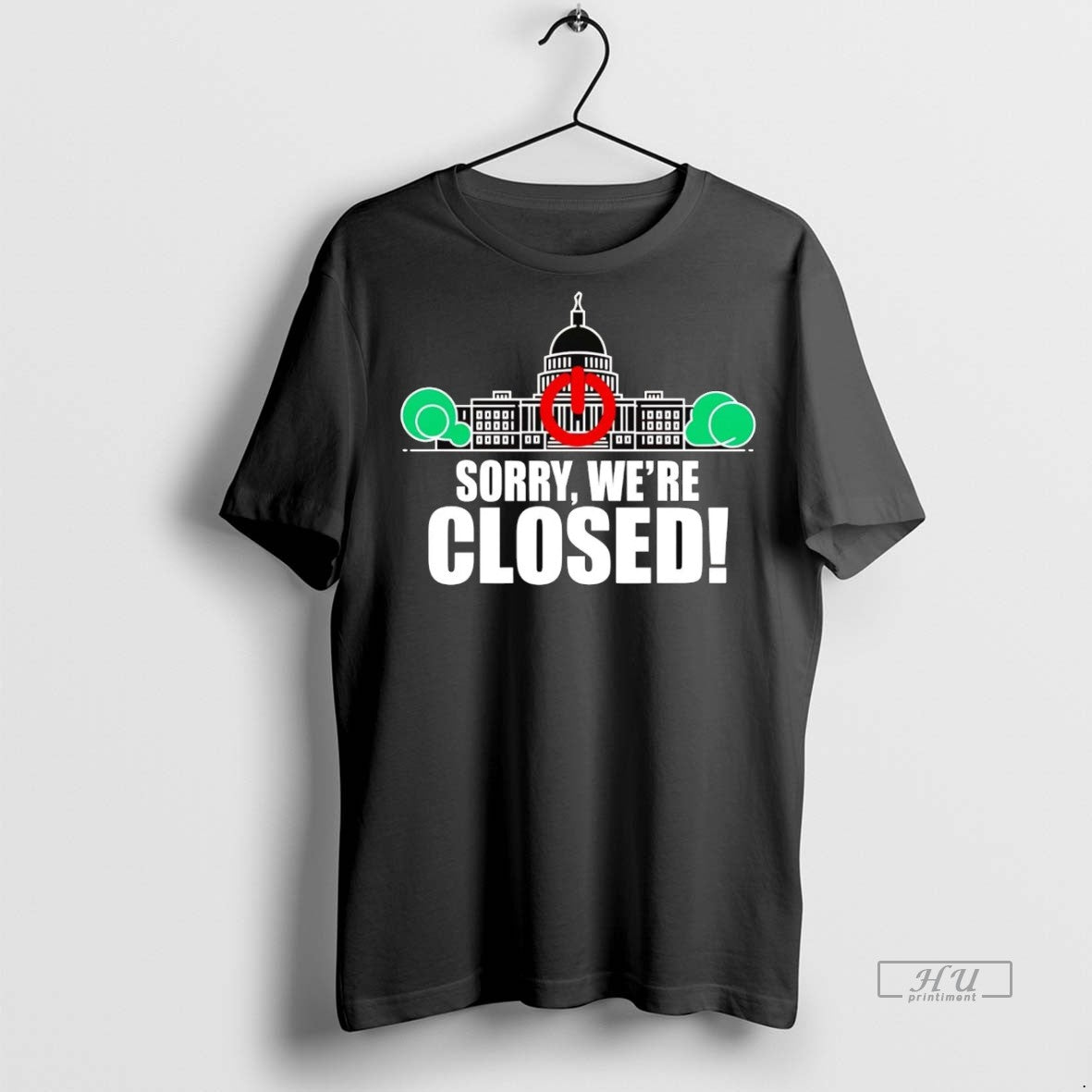 Officials Government Shutdown White House Sorry Were Closed T Shirt Sweater
