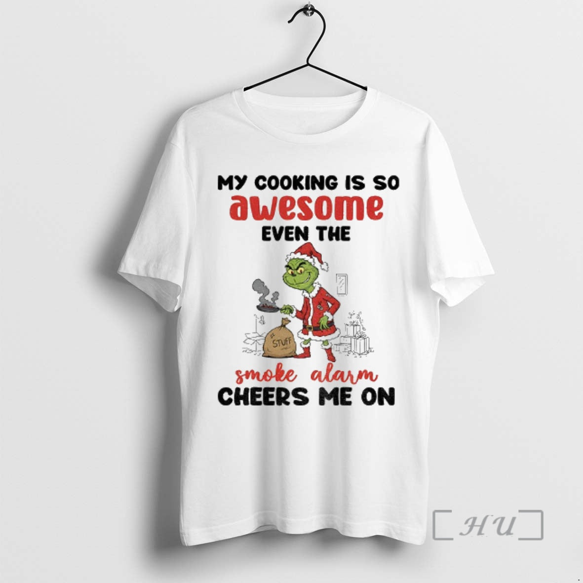 Officials Grinch Christmas My Cooking Is So Awesome Even The Smoke Alarm Cheers Me On