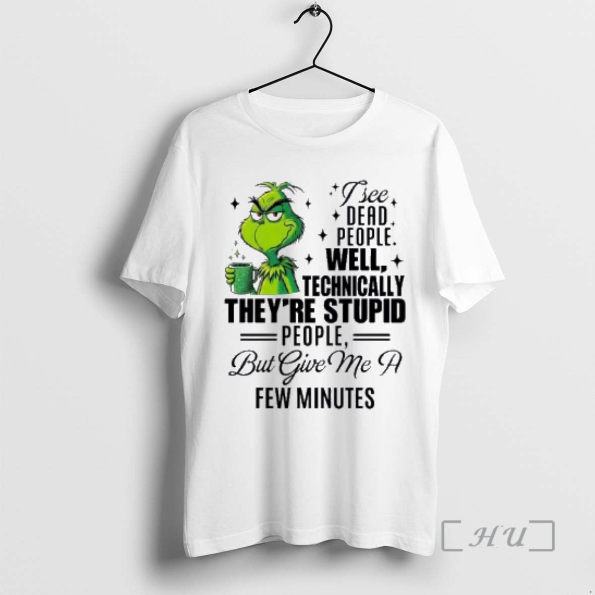 Officials Grinch I See Dead People Well Technically Theyre Stupid T-Shirts, Hoodie, Sweatshirt | WearSparks.com