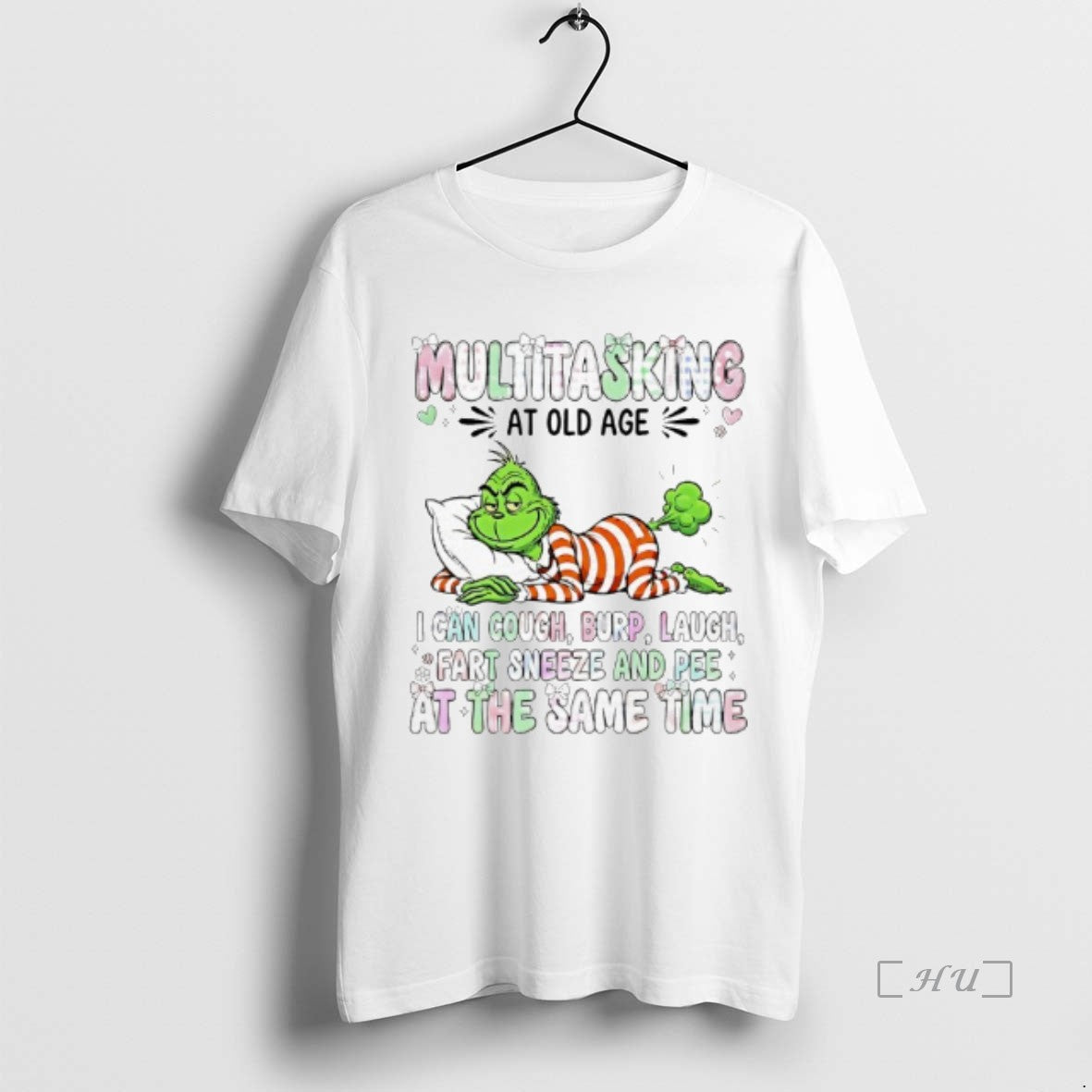 Officials Grinch Multitasking At Old Age I Can Cough Burp Cough Fart Sneeze And Pee