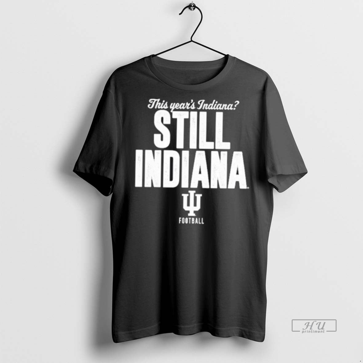Officials Hoosiers Indiana This Years Indiana Still Indiana T Shirt Sweater