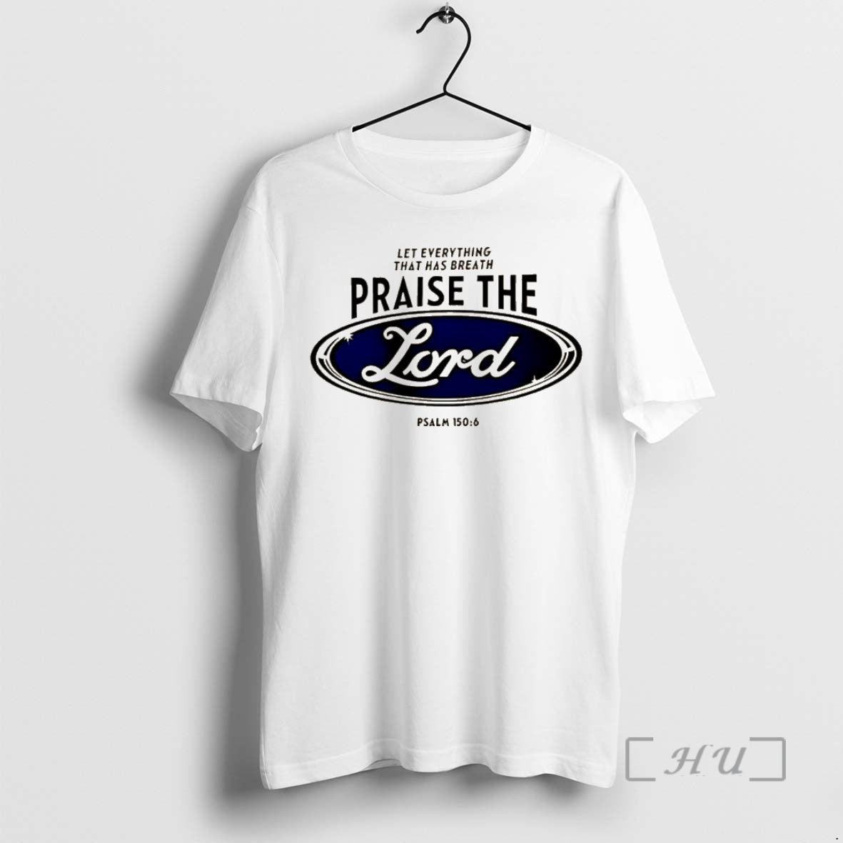 Officials Let Everything That Has Breath Praise The Lord Psalm 150 6 Premium T Shirts