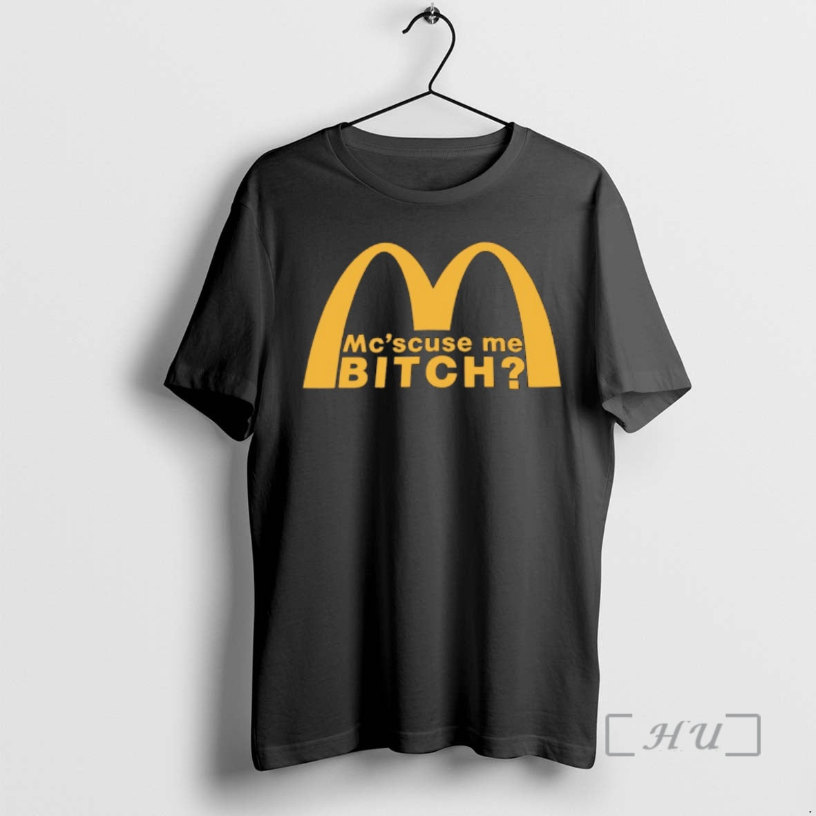 Officials Mcdonalds Mcscuse Me Bitch Logo