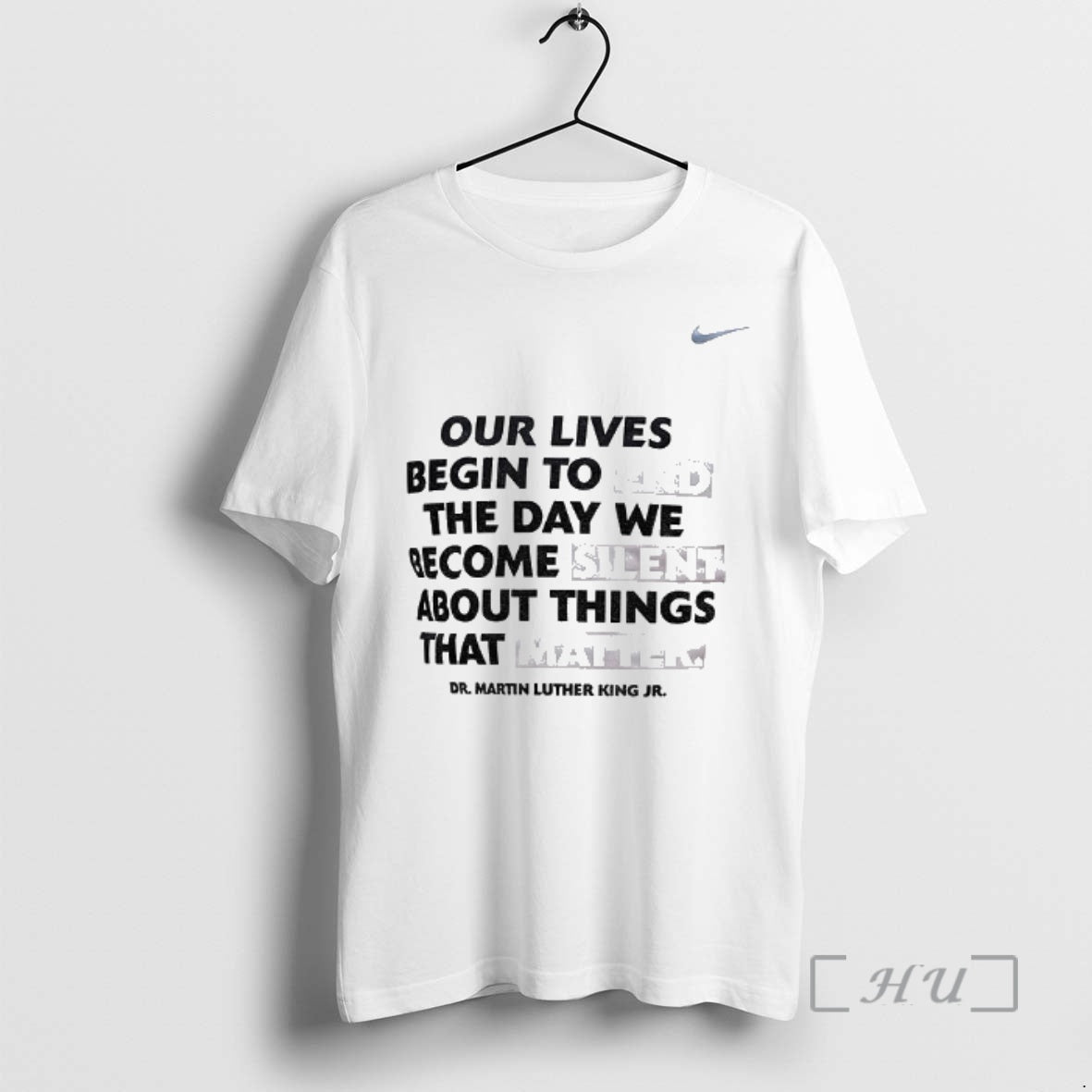 Officials Our Lives Begin To End The Day We Become Silent Dr Martin Luther King