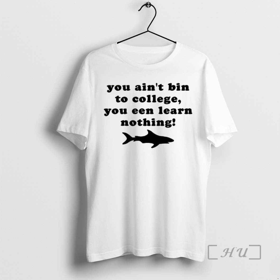 Officials Shark You Aint Bin To College You Een Learn Nothing Premium T Shirts Sweater Hoodie, Sweatshirt | WearSparks.com