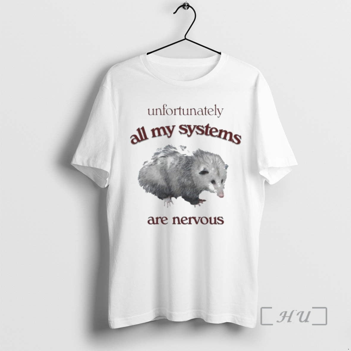 Officials Unfortunately All My Systems Are Nervous Opossum