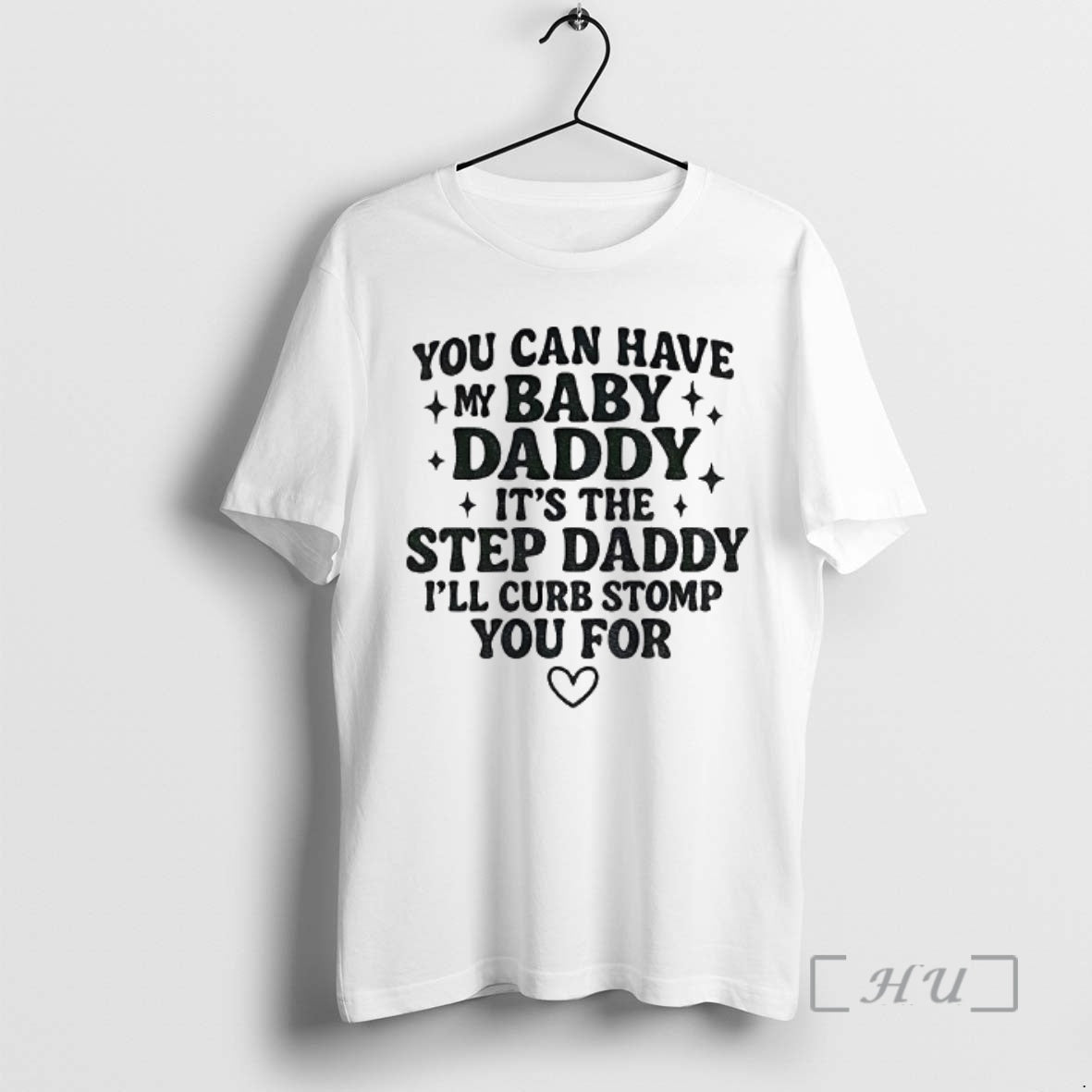 Officials You Can Have My Baby Daddy Its The Step Daddy Funny Quote Premium T-Shirts, Hoodie, Sweatshirt | WearSparks.com