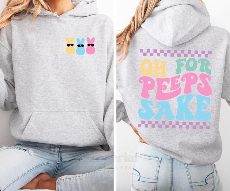 Oh For Peeps Sake Hoodie, Funny Easter Hoodie, Cute & Cozy Sweatshirt for Spring, Trendy Graphic Hoodie for Easter Lovers, Quirky & Fun Apparel, Perfect Gift for Easter, Stylish & Comfortable Hoodie for Men and Women Casual Fabric