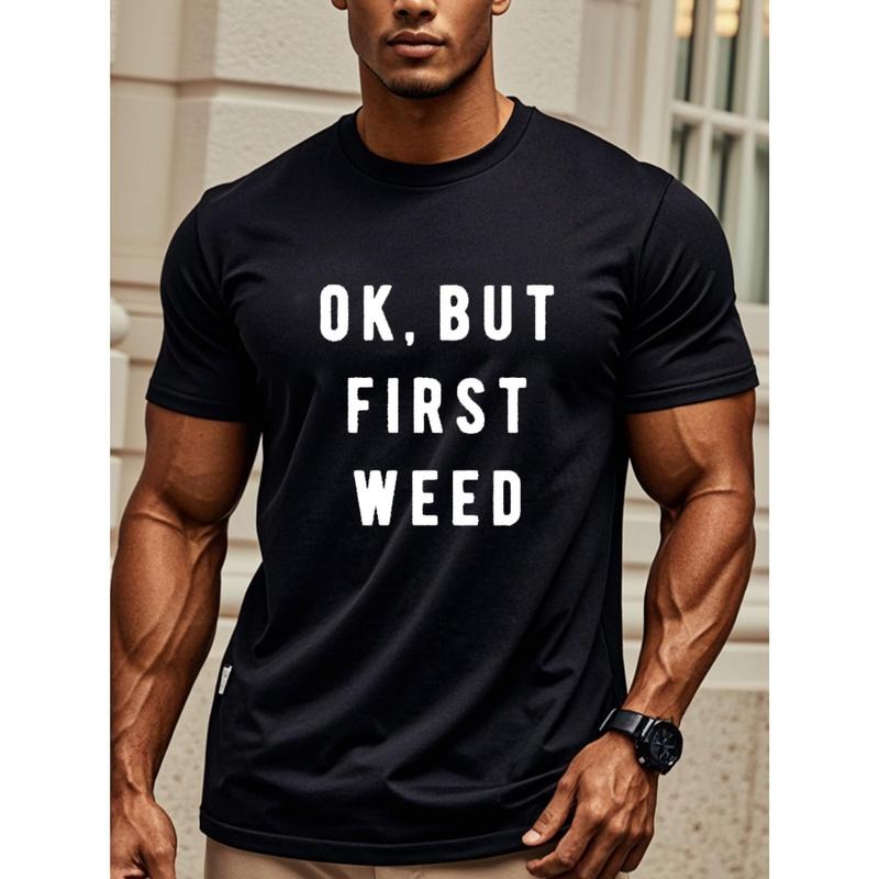 Ok But First Weed Men's Graphic T Shirts Black Cotton Crew Neck Casual And Stylish Soft 100% Cotton Funny Ultra-Soft Breathable Moisture-Wicking Great For Running And Weekend Fun Made in USA