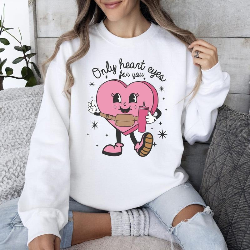Only Heart Eyes For You, Pink Heart, Bougie, Boojee, Sweatshirt, Valentine's Day, Crew Neck, Women's, Crewneck, Valentine's Day, Love, Heart, Cupid