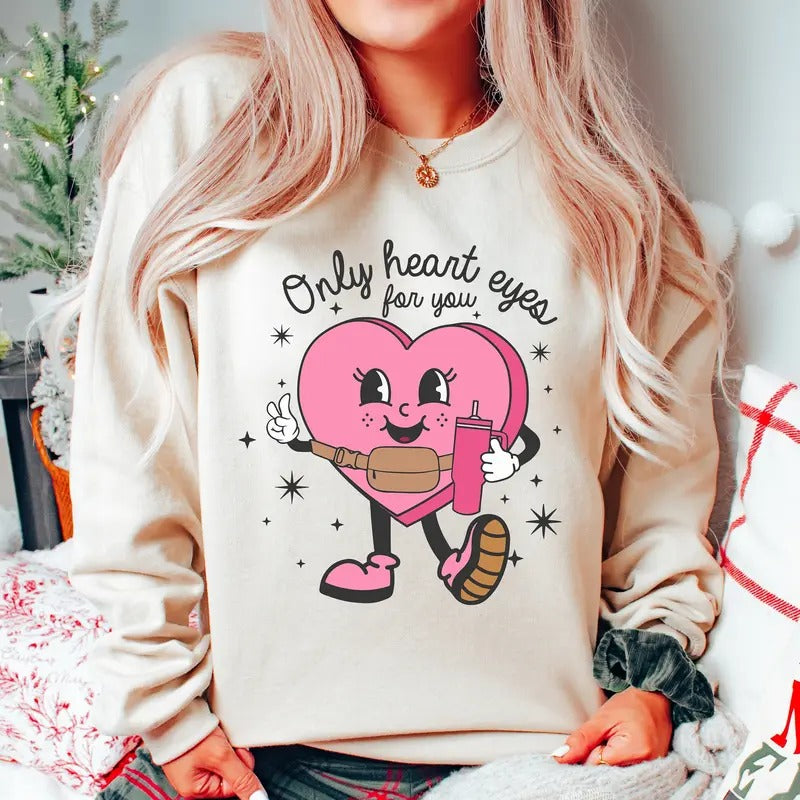 Only Heart Eyes for You Valentine's Day Shirt, Candy Heart Crewneck, Romantic Love Sweatshirt, Holiday Gift Sweater