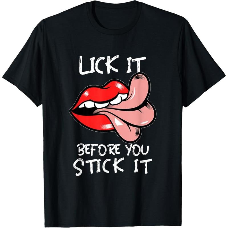Oral Sex Tongue | Lick It Before You Stick It | Adult Humor T-Shirt made in usa