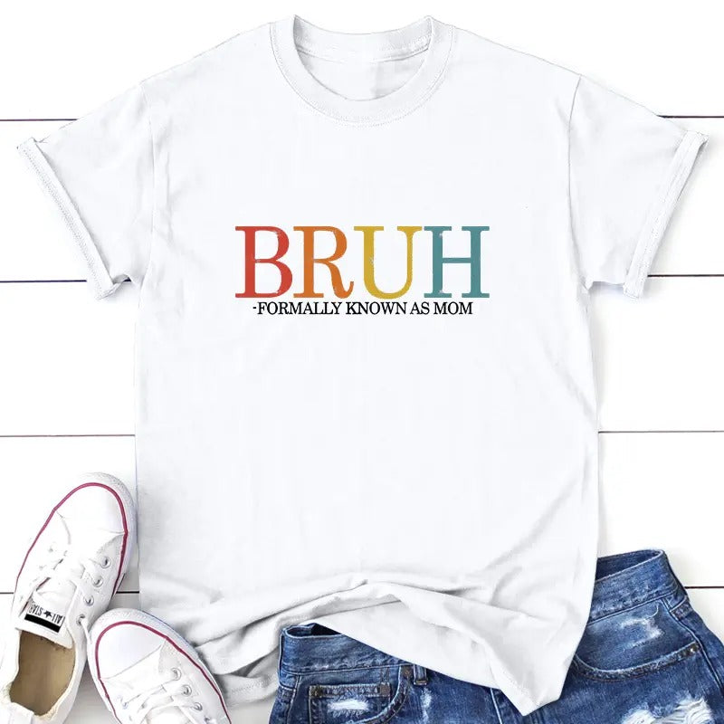 BRUH Formerly Known As Mom Color Print Apparel, Printed In The USA, Tee / Tank / V Neck Gray / White / Blue / Hot Pink / Orange, #sassy #cute #colorprint