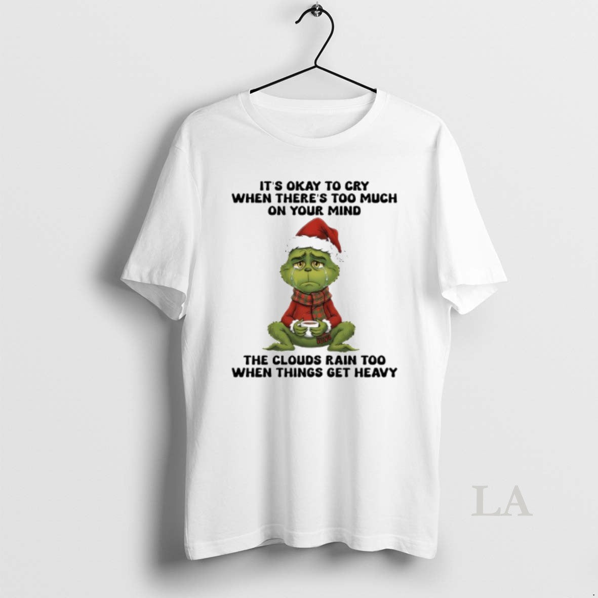 Original Grinch Its Okay To Cry When Theres Too Much On Your Mind Rain T-Shirts, Hoodie, Sweatshirt | WearSparks.com