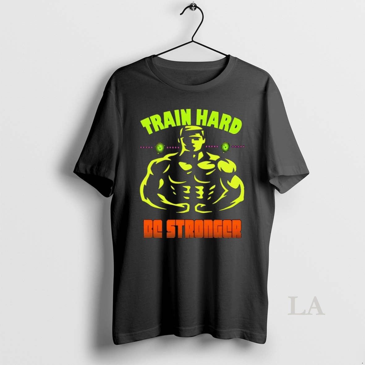 Original Train Hard Be Stronger Gym Motivated Fitness Lover Gym Lover