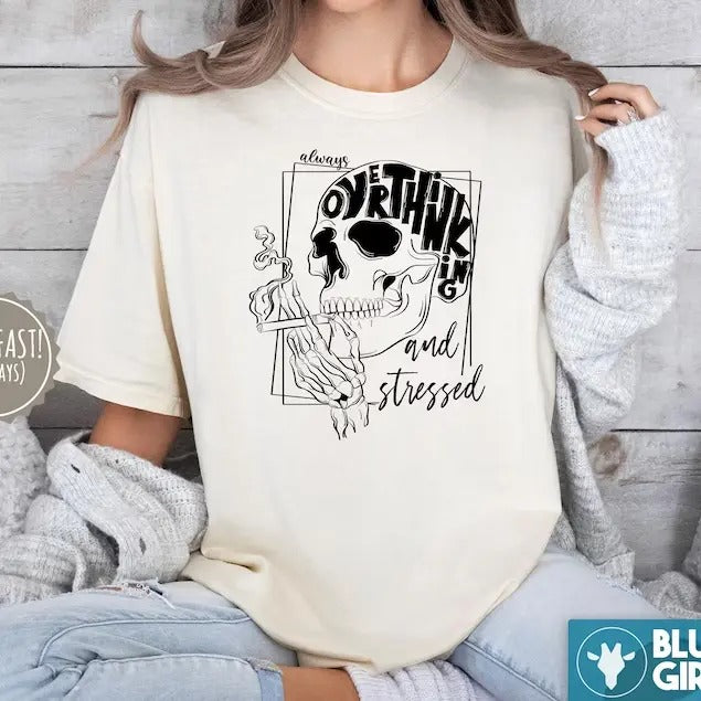 Overthingking And Stress Hoodie and Sweater; T-shirt