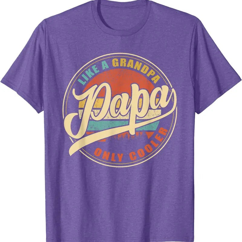 PAPA like a Grandpa ONLY COOLER Funny Dad Papa Definition Unisex T-Shirt