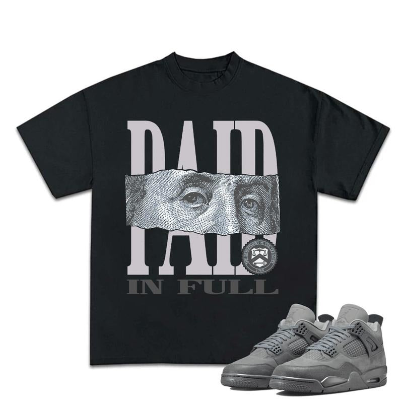 Paid In Full Graphic Focus On Eyes, Shirt To Match Sneaker 4S Retro Wet Cement, Cotton Streetwear Menswear T-Shirt Top Clothing