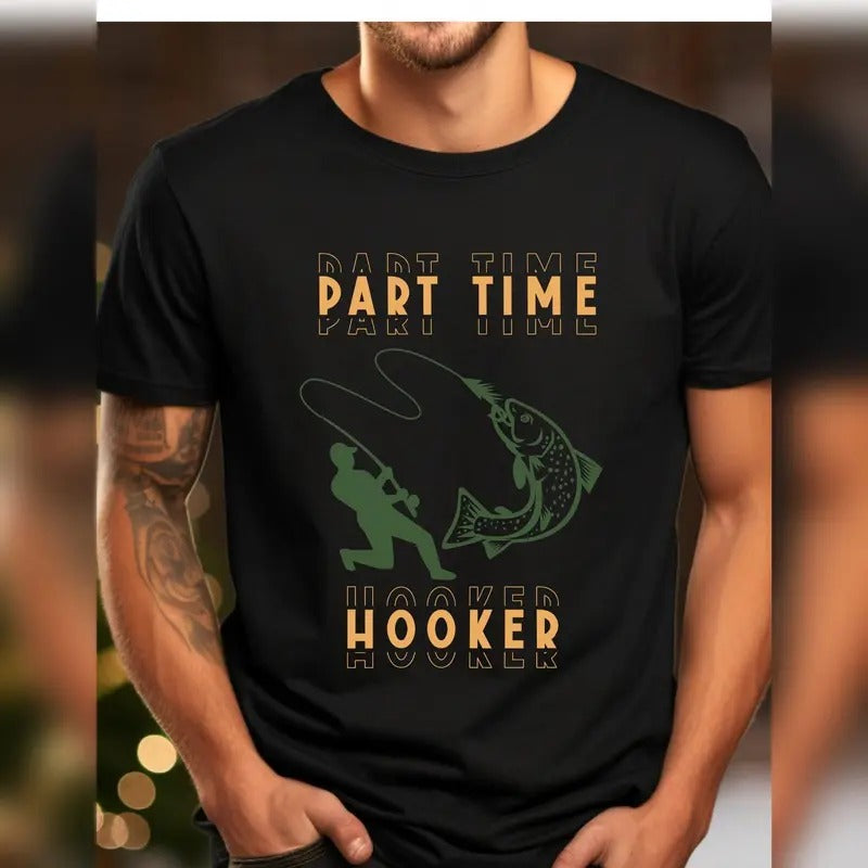 Part Time Hooker Fishing Shirt - Funny Angler Gift - Fishing Appare T-shirt, Vintage 90s style top clothing, Unisex graphic Streetwear shirts