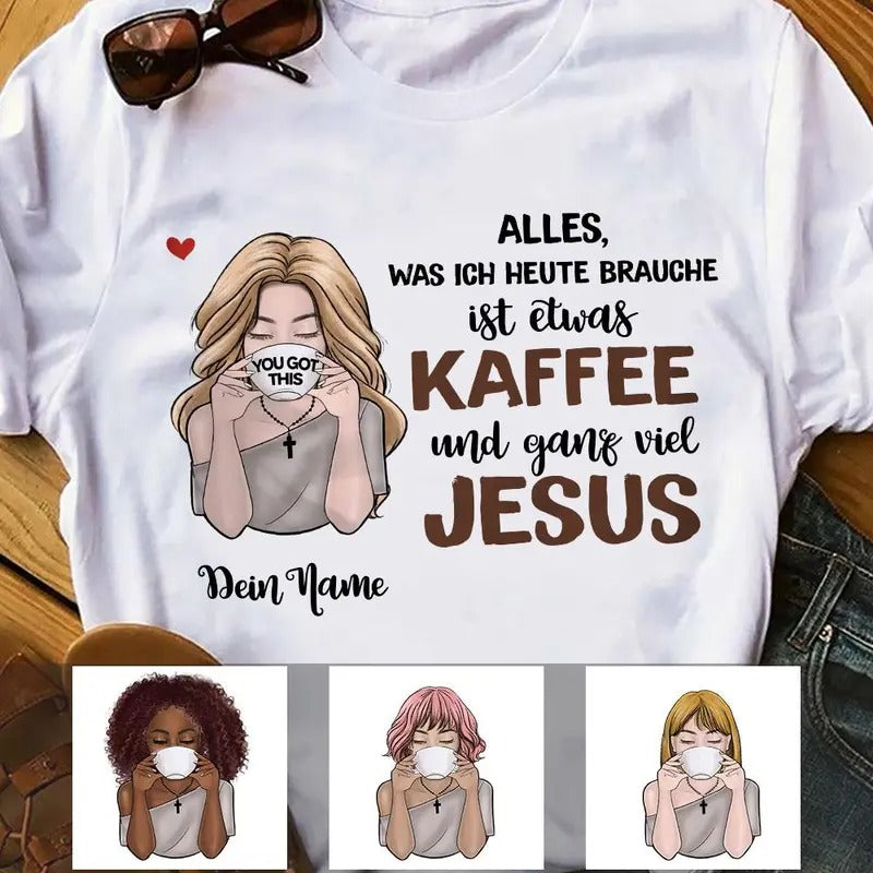 Personalized Coffee Jesus Girl German Kaffee Jesus T Shirt AP141 95O58 Hoodie, Sweatshirt | WearSparks.com