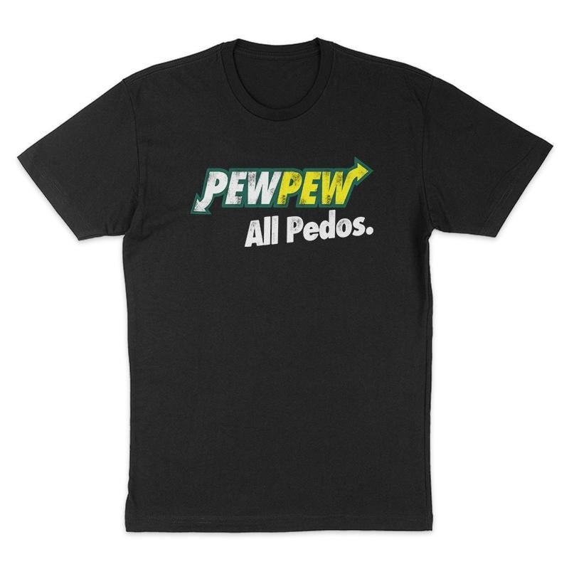 PewPew All Pedos Tee, Funny Shirt, Dark Humor Tee, Hoodie
