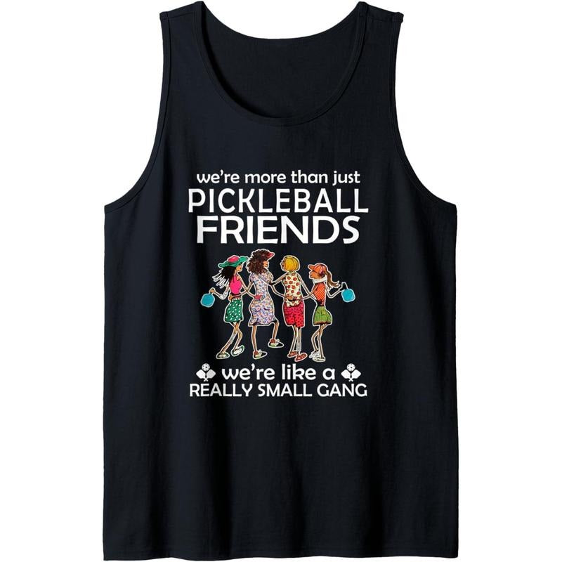 Pickleball We're more than just Friends we're like a really Tank Top Made in USA