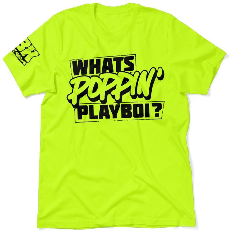 FBK Whats Poppin PlayBoi Hi Visibility Safety Yellow Work T-Shirt Jersey Men's Top Quality Cotton/Poly Blend Apparel Graphic Tees Menswear
