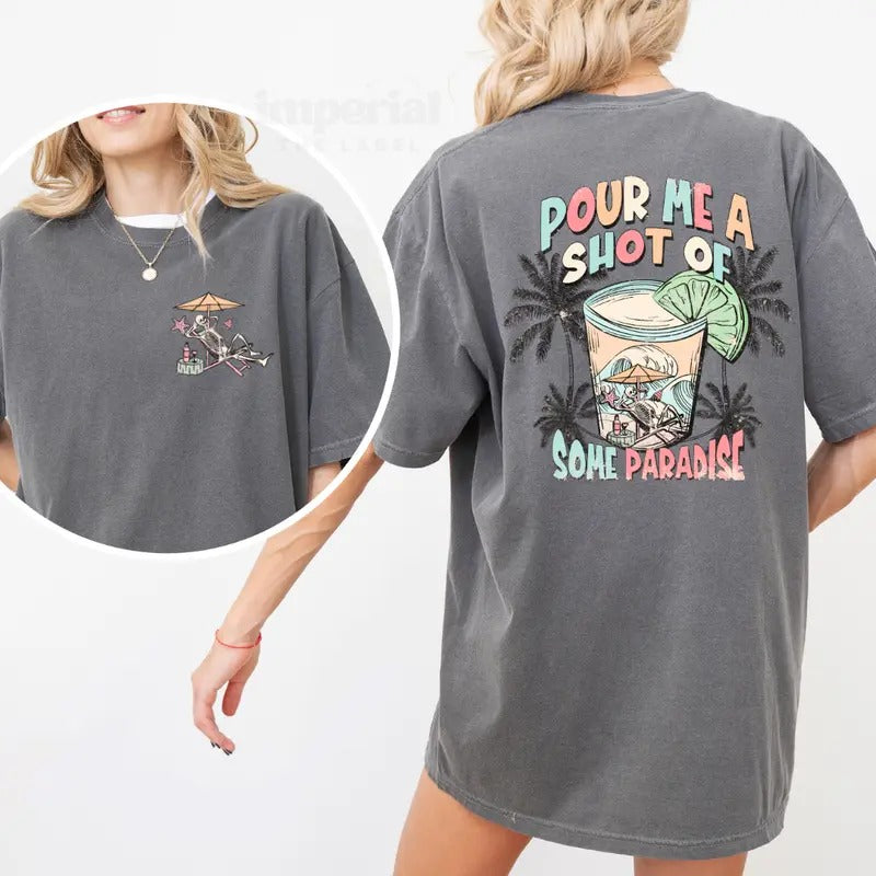 Pour Me A Shot Of Some Paradise Sweatshirt, Must-Have Motivational Crewneck, Front and Back Statement Graphic, Cozy Unisex Streetwear, Soft Girl Essential, Gym & Chill Pullover, Comfy Confidence-Boosting Daily Wear Full Color Print Casual Comfort