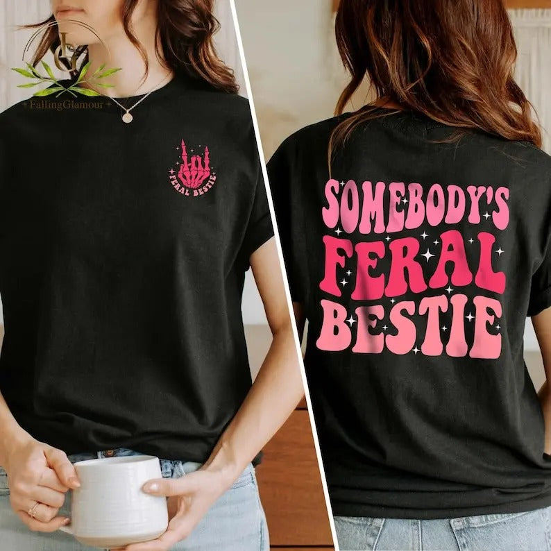 Premium Bestie Sweatshirt, Somebody's Feral Bestie Shirt, Best Friend Shirt For Women, Feral Bestie Shirt, BFF Gifts,...