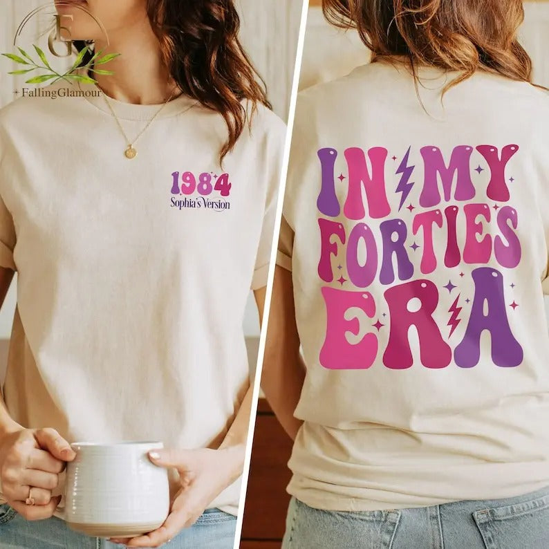 Premium Custom In My Forties Era Shirt, Personalized Birthday Shirt, 40th Birthday, Custom Funny Birthday Shirt, Birthday Gift, 40th Birthday Gift