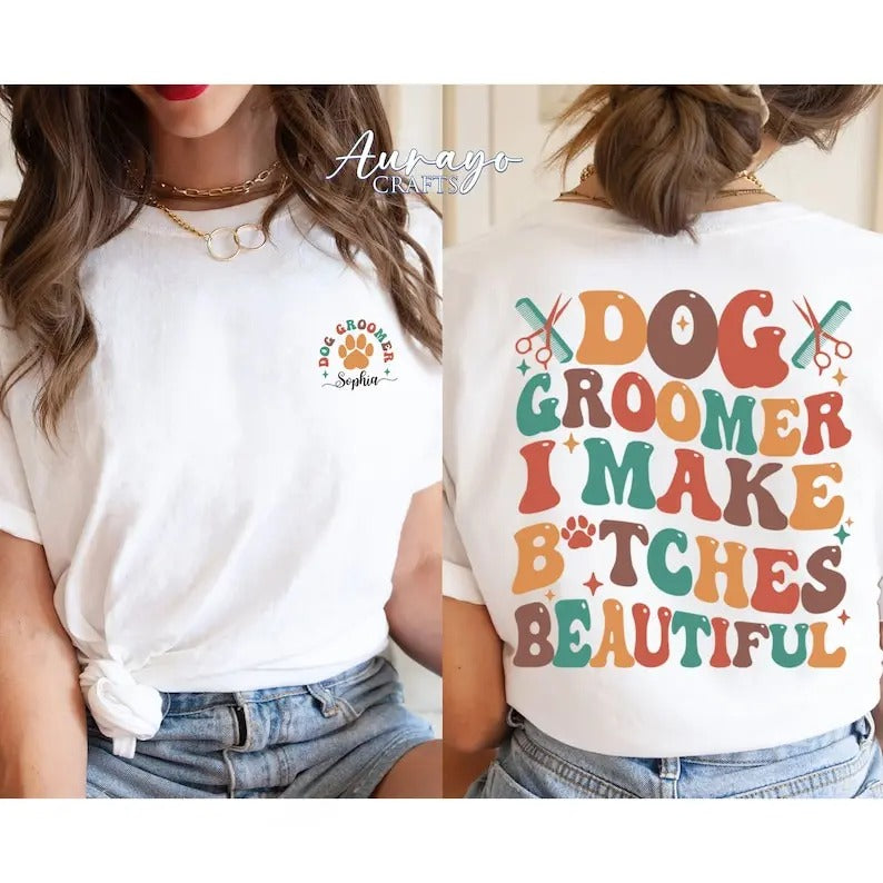 Premium Dog Groomer I Make B*tches Beautiful Sweatshirt, Dog Groomer Shirt, Dog Grooming Gift, Dog Lover Gift, Pet Salon...