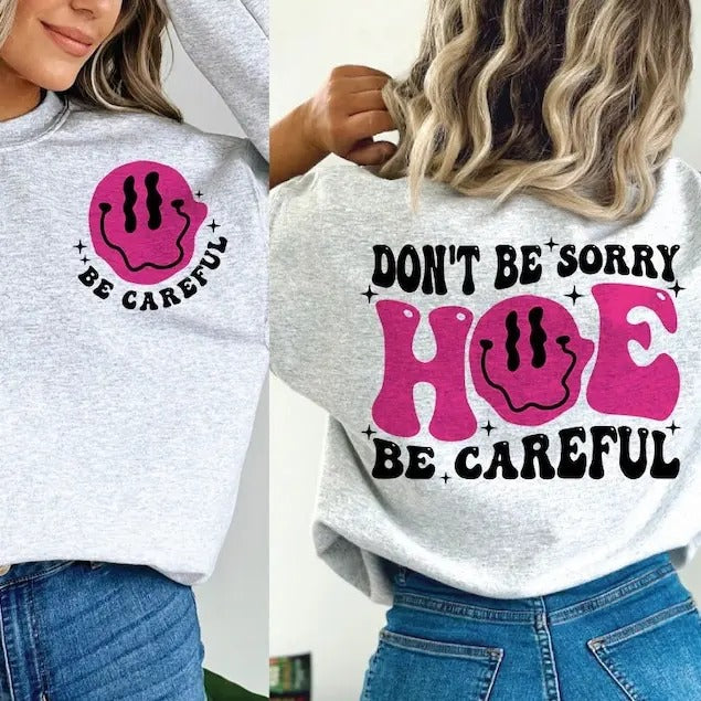 Premium Don't Be Sorry Hoe Be Careful Wavy, Funny, Trending, Shirt