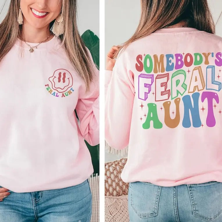 Premium Feral Aunt Shirt, Somebody's Feral Aunt Sweatshirt, Cool Aunt Shirt, Auntie Gift, Aunts Birthday Gifts, Sister...