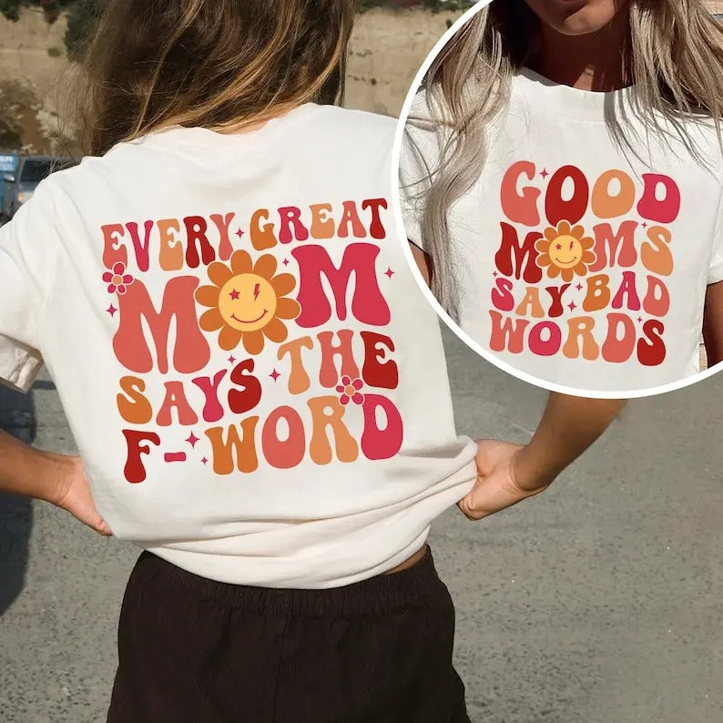Premium Good Moms Say Bad Words Sweatshirt, Mom Life Shirt, Mom Life T-Shirt, Funny Mom Shirt, Mothers Day Gift, Gifts...