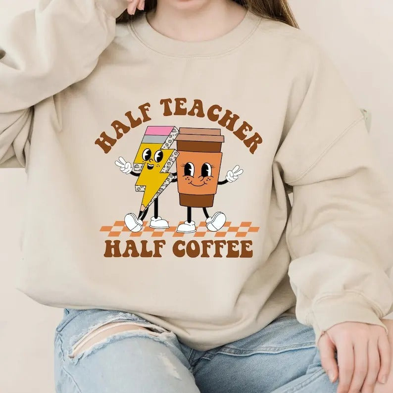 Premium Half Teacher Half Coffee Sweatshirt, Retro Teacher Sweatshirt, Gift for Teacher, Cute Teacher Tee, Groovy...