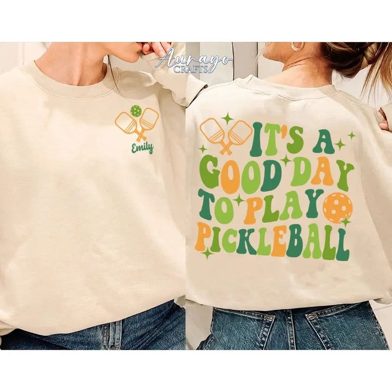 Premium Pickleball Player Sweatshirt, It's a Good Day to Play Pickleball, Pickleball Team Shirt Gift, Pickleball Court...