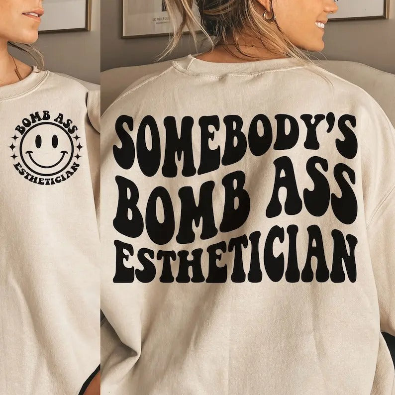 Premium Somebody's Bomb Ass Esthetician| Somebody's, Esthetician, Wavy Sweatshirt T-Shirts, Hoodie | WearSparks.com