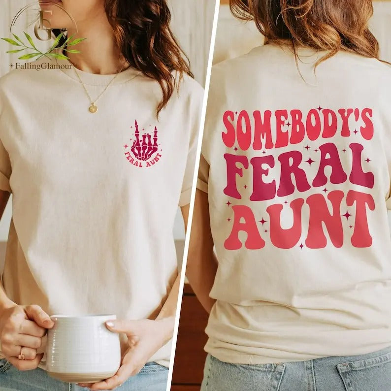 Premium Somebody's Feral Aunt Sweatshirt, Cool Aunt Shirt, Feral Aunt Sweatshirt, Auntie Gift, Aunts Birthday Gifts,...