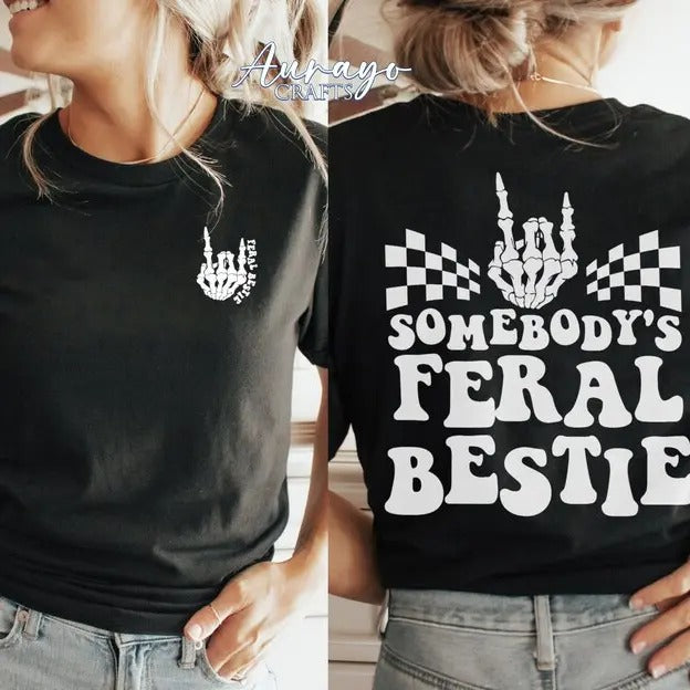 Premium Somebody's Feral Bestie Shirt, Feral Bestie Shirt, Best friend Shirt, Funny Bestie Gift, Trendy Shirt, Bestie...