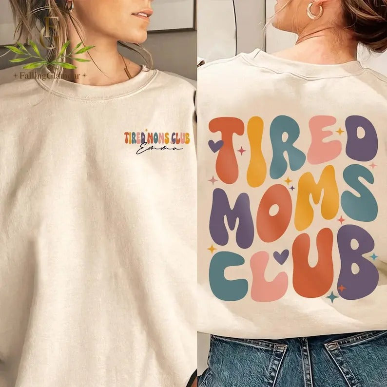 Premium Tired Moms Club Shirt, Gift for Mom, Mother's Day Gift, Funny Mom Tee, Birth Gift For Mom, Mom Sweatshirt, Tired Mom Shirt, Cool Mom Club
